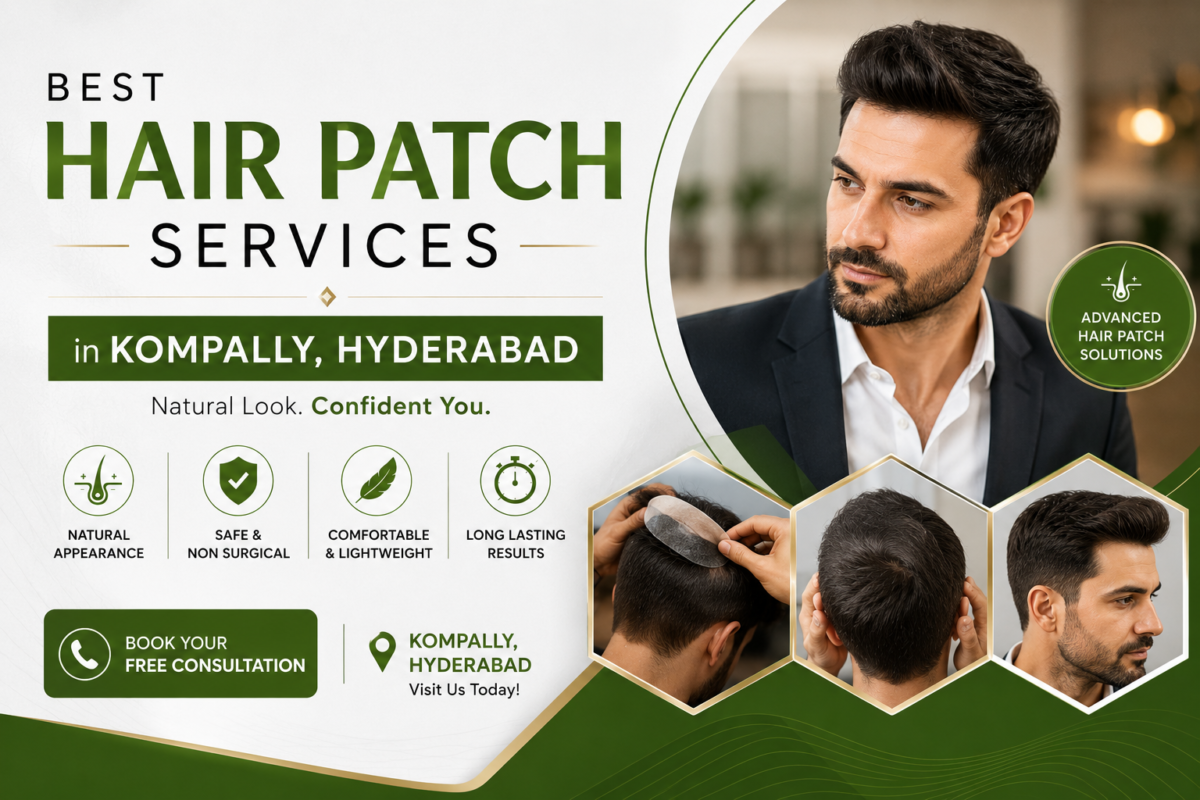 Best Hair Patch Services in Kompally, Hyderabad